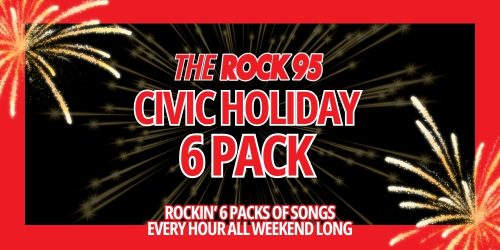 Rock 95's Civic Holiday 6 Pack