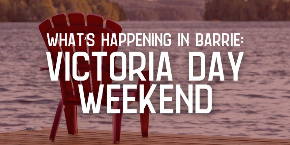 Victoria Day Weekend 2024