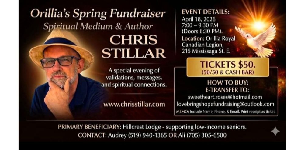 Spiritual Medium Chris Stillar Orillia Fundraiser. A special evening of validations, messages, and spiritual connections. For Hillcrest Lodge, supporting low income seniors.